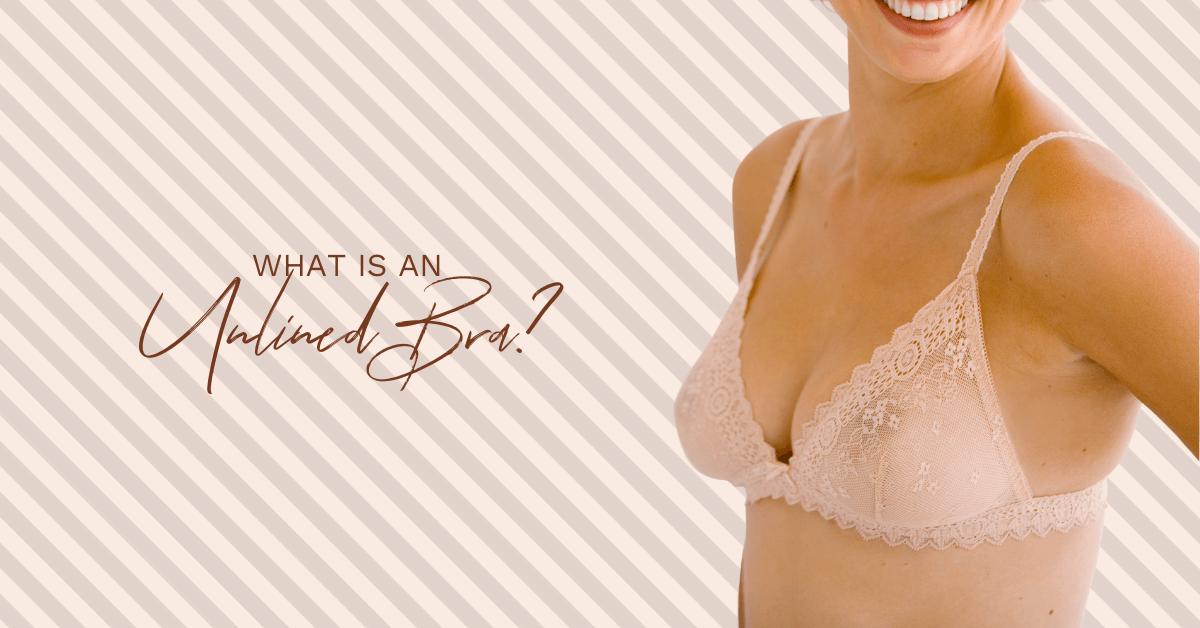 The Ultimate Guide To Unlined Bras - WOO
