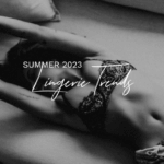 lingerie trends for summer 2023